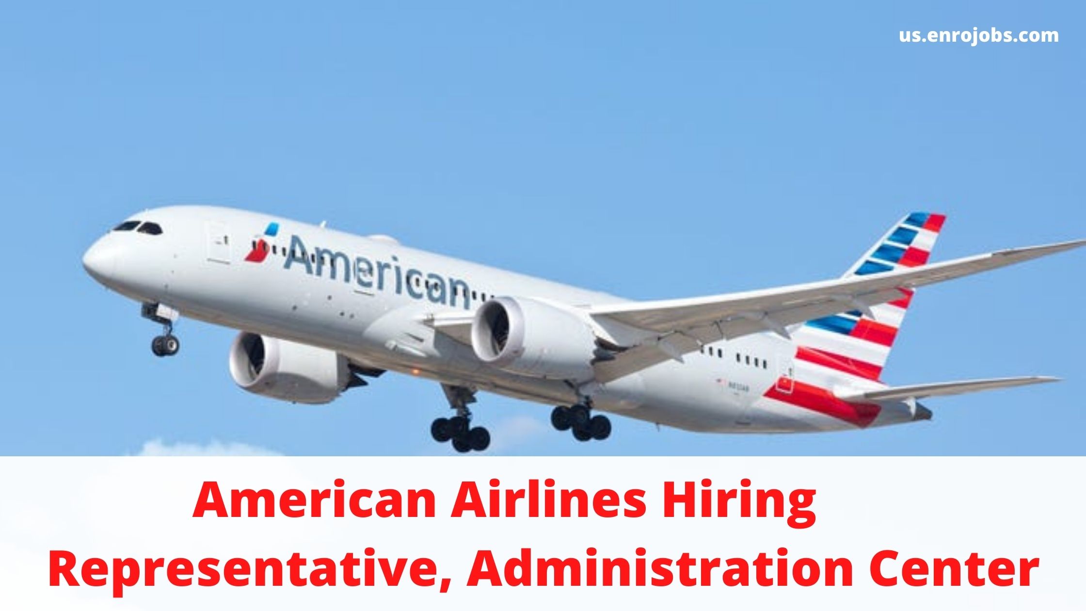 American Airlines Hiring Representative, Administration Center