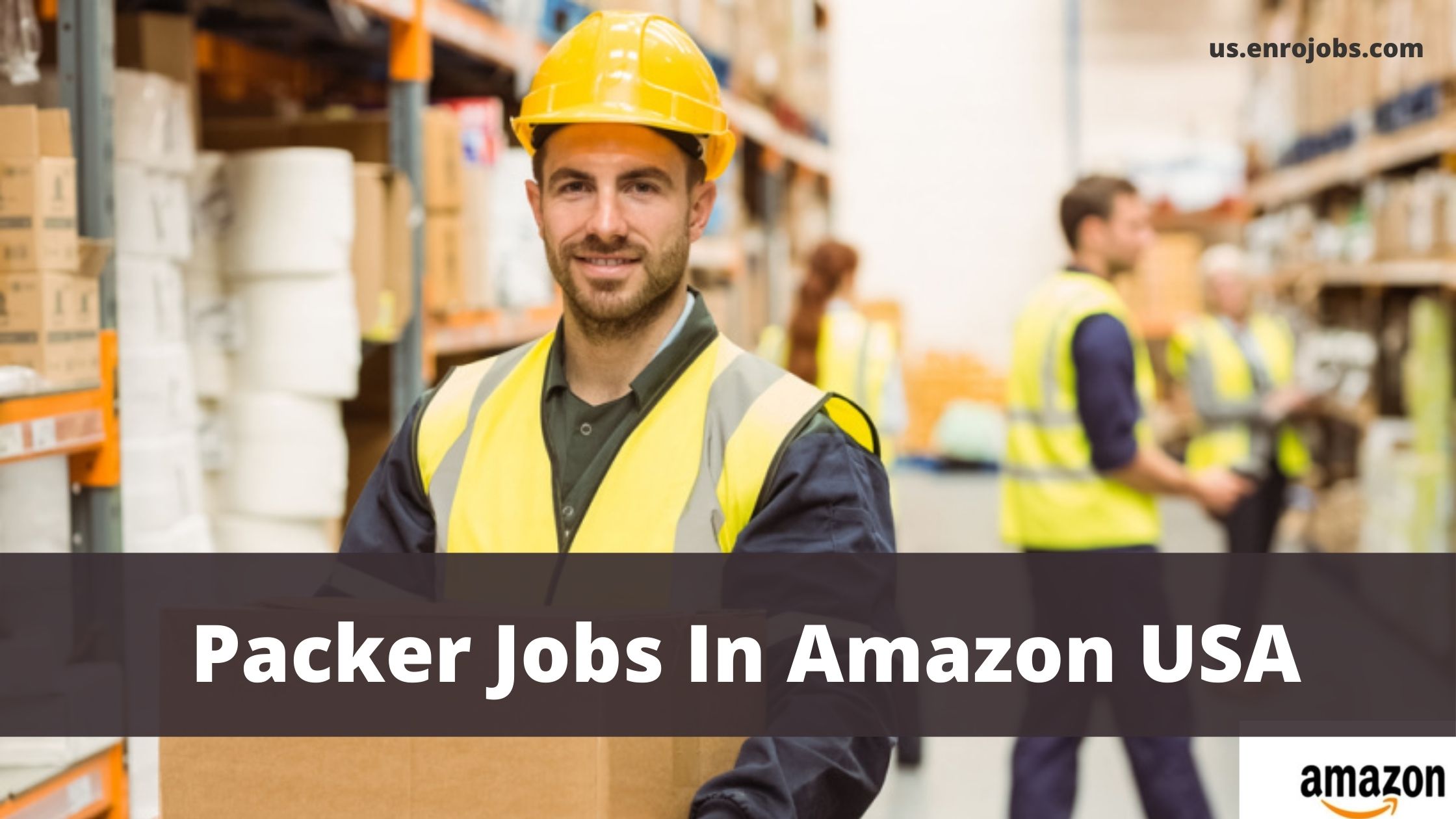 Packer Jobs In Amazon USA - US 2020 - Latest Vaccancies