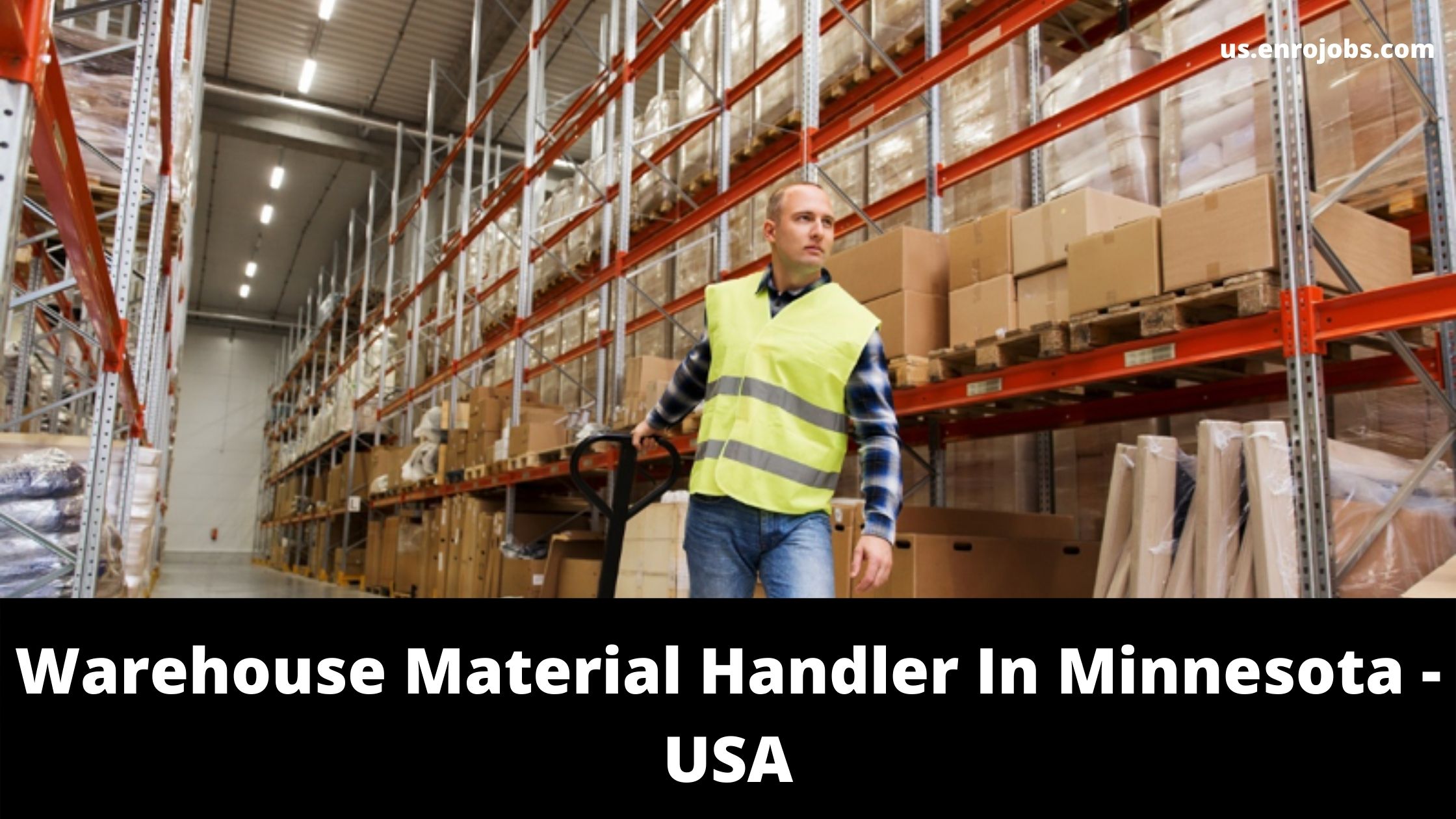 Warehouse Material Handler In Minnesota - USA