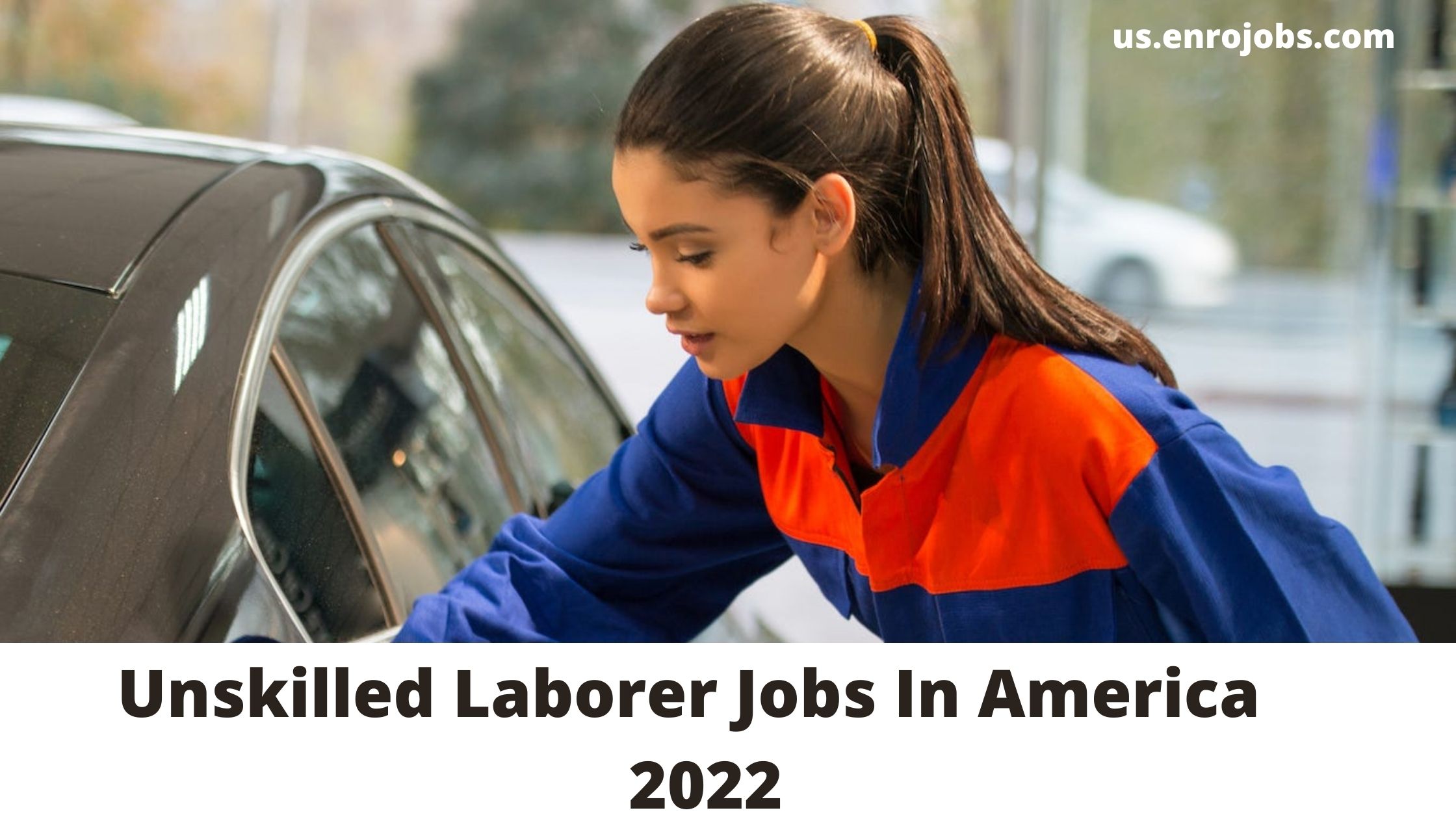 Unskilled job- America -2022
